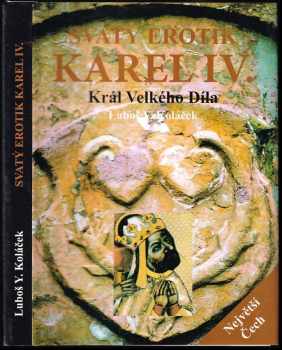 Luboš Y Koláček: Svatý erotik Karel IV