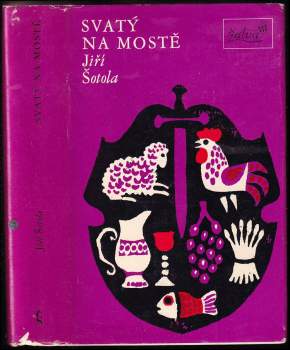 Jiří Šotola: Svatý na mostě