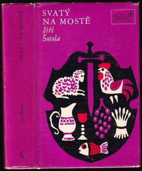 Jiří Šotola: Svatý na mostě