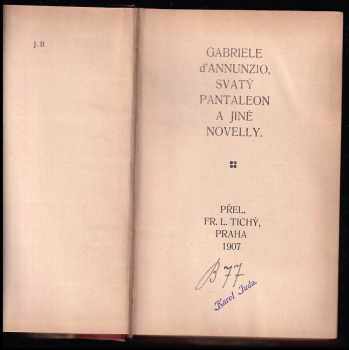 Gabriele <<d'>>Annunzio: Svatý Pantaleon a jiné novelly + Imaginární portraity + Mladí hříšníci