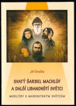 Svatý Šarbel Machlúv a další libanonští světci