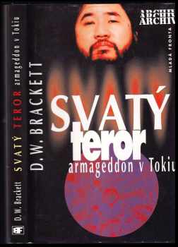 D. W Brackett: Svatý teror - Armageddon v Tokiu