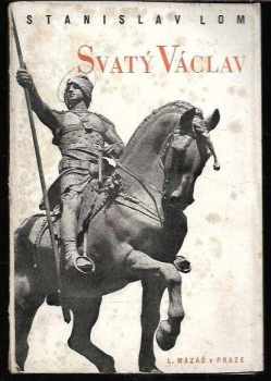 Stanislav Lom: Svatý Václav