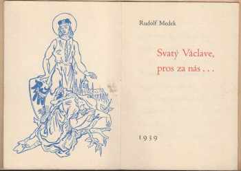 Rudolf Medek: Svatý Václave, pros za nás...