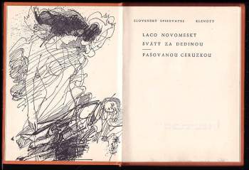 Ladislav Novomeský: Svätý za dedinou ; Pašovanou ceruzkou