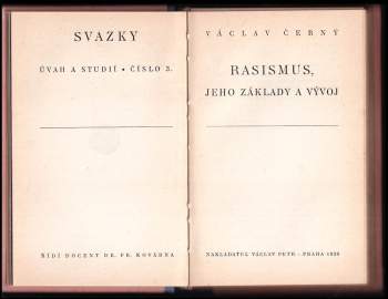 Miloš Václav Kratochvíl: Svazky úvah a studií, 1 - 10 : Česká střízlivost a český pathos + Romantická tvár Slovenska + Rasismus, jeho základy a vývoj + O divadlo vskutku národní + Sokrates, vychovatel národa + Česká vzdělanost v Evropě + Doba Karla IV + Literatura německého boje za osvobození (1806-1813) + Základní kámen Národního divadla + O sociální myšlení