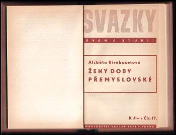 Albert Pražák: Svazky úvah a studií, 11 - 20 : Růst národa + Lidová slovesnost v českém vývoji literárním + Film a národnost + Česká města + Naši krajané v cizině + Arne Novák + Ženy doby přemyslovské + Písmáci selského lidu + Hegelova filosofie světové moudrosti + Jak se písemnictví stane světovým