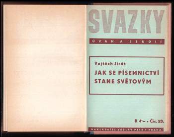 Albert Pražák: Svazky úvah a studií, 11 - 20 : Růst národa + Lidová slovesnost v českém vývoji literárním + Film a národnost + Česká města + Naši krajané v cizině + Arne Novák + Ženy doby přemyslovské + Písmáci selského lidu + Hegelova filosofie světové moudrosti + Jak se písemnictví stane světovým