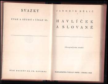 Jaromír Bělič: Svazky úvah a studií, 31 - 40 : Ježíšův význam v dějinách + Etnický profil našeho národa + Krátký film + Hudebníkův svět + Havlíček a Slované + Poesie své doby + Boj o život a dohoda k životu + Smutek vzdělanců + O ducha lékařství + Pohlaví a společnost