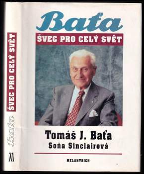 Tomáš Baťa: Švec pro celý svět