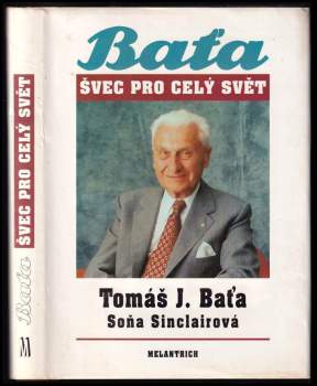 Švec pro celý svět - Tomáš Baťa, Soňa Sinclair (1991, Melantrich) - ID: 800227