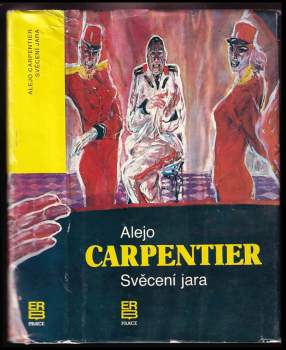Alejo Carpentier: Svěcení jara