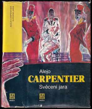 Alejo Carpentier: Svěcení jara