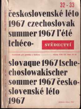 Svědectví - čtvrletník pro politiku a kulturu - ročník VIII., číslo 32-33, podzim 1967 - Československé léto 1967