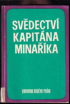 Pavel Minařík: Svědectví kapitána Minaříka