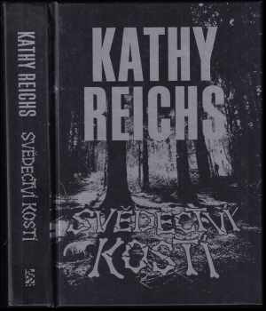 Kathy Reichs: Svědectví kostí