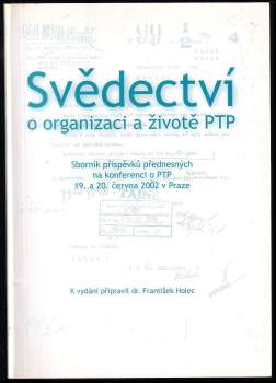 Svědectví o organizaci a životě PTP