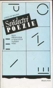 Czesław Miłosz: Svědectví poezie