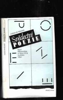 Czesław Miłosz: Svědectví poezie