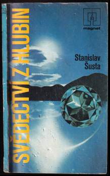 Svědectví z hlubin - Stanislav Šusta (1983, Naše vojsko) - ID: 776467