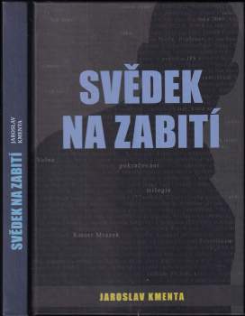 Jaroslav Kmenta: Svědek na zabití