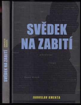 Jaroslav Kmenta: Svědek na zabití