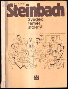 Dr. Karel Steinbach - svědek téměř stoletý