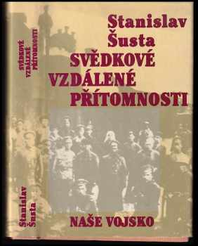 Stanislav Šusta: Svědkové vzdálené přítomnosti