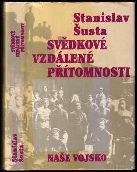 Stanislav Šusta: Svědkové vzdálené přítomnosti