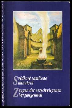 Jaroslav Tschöpa: Svědkové zamlčené minulosti