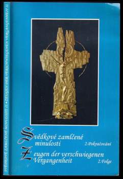 Svědkové zamlčené minulosti - 2. pokračování