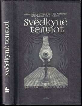 Svědkyně temnot : antologie viktoriánských autorek strašidelných příběhů