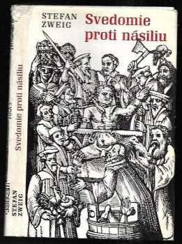 Stefan Zweig: Svedomie proti násiliu