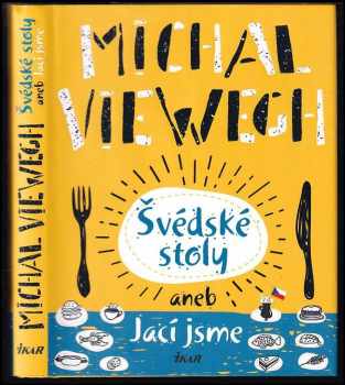 Michal Viewegh: Švédské stoly, aneb, Jací jsme