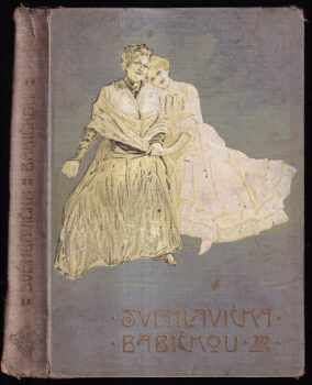 Svéhlavička babičkou : dívčí román - Eliška Krásnohorská (1900, Šolc a Šimáček) - ID: 1015708
