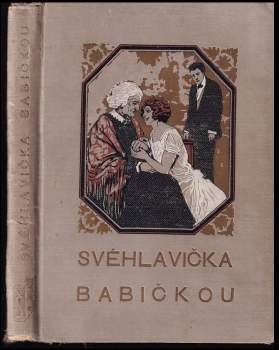 T. Dvorská: Svéhlavička babičkou