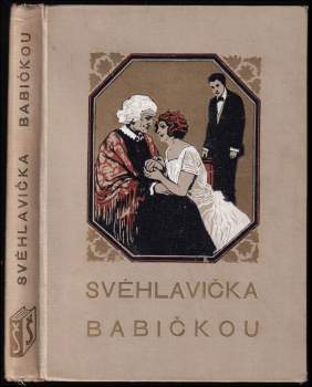 T. Dvorská: Svéhlavička babičkou