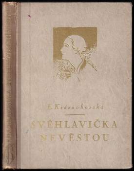Eliška Krásnohorská: Svéhlavička nevěstou