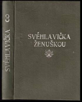 Svéhlavička ženuškou