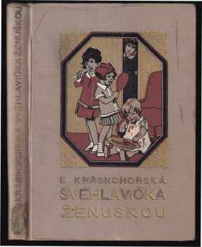 Svéhlavička ženuškou