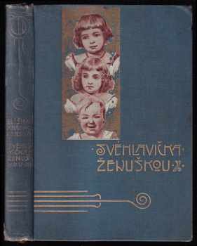 Svéhlavička ženuškou