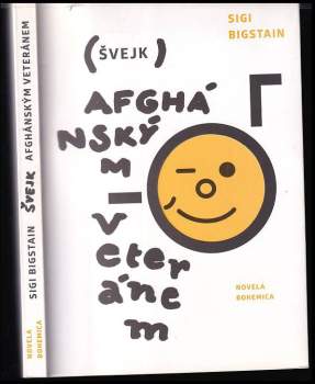 Sigi Bigstain: (Švejk) afghánským veteránem