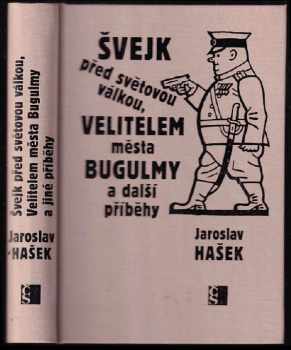 Švejk před světovou válkou, Velitelem města Bugulmy a další příběhy