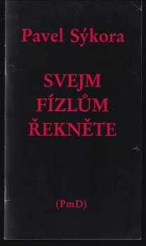Svejm fízlům řekněte