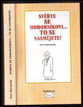 Svěřte se odborníkovi- to se nasmějete!