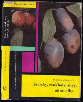 Miloslav Vávra: Švestky, renklody, slívy, mirabelky