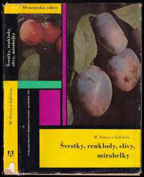 Miloslav Vávra: Švestky, renklody, slívy, mirabelky