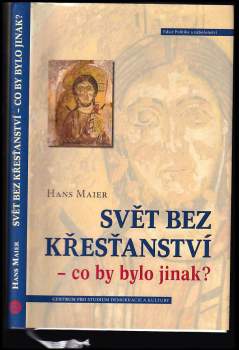 Svět bez křesťanství - co by bylo jinak?
