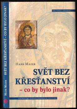 Svět bez křesťanství - co by bylo jinak?