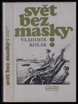 Svět bez masky - Vladimír Kolár (1980, Práce) - ID: 754877